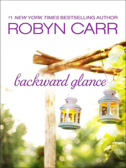 Title details for Backward Glance by Robyn Carr - Available